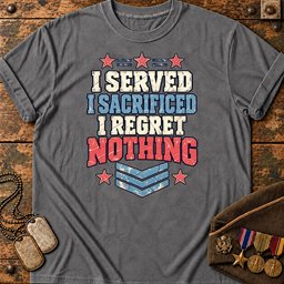 i-served-i-sacrificed-i-regret-nothing-22913 Grey.jpg