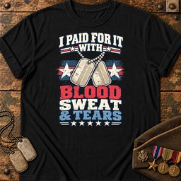 i-paid-for-it-with-blood-sweat-and-tears-22910 Black.jpg