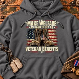 make-welfare-as-hard-to-get-as-veteran-benefits-22965 Hoodie-Grey.jpg