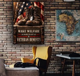 Make Welfare As Hard to Get As Veteran Benefits Wall Art, Gift for Veteran Canvas - Canvas-2