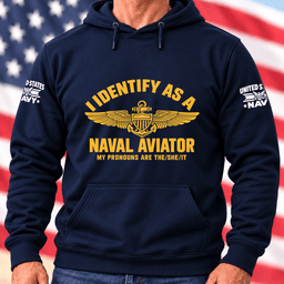 I Identify As A Naval Aviator T Shirt Hoodie Baseball Cap Gift For Navy Pilots Hoodie Navy