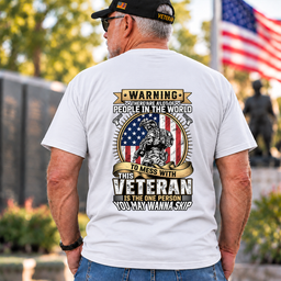 Warning This Veteran Is One Person You May Wanna Skip T Shirt Gift For Men White Back
