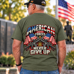 American Special Forces Never Give Up Patriotic T Shirt Gift For Veterans Army Green Back