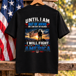 Until I Am Out Of Ammo I Will Fight For America Sunset T Shirt Gift For Veterans Black Hang