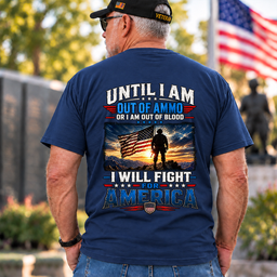 Until I Am Out Of Ammo I Will Fight For America Sunset T Shirt Gift For Veterans Navy Back