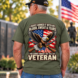 Veteran Earned With Blood Sweat And Tears Eagle T Shirt Gift For Men Army Green Back