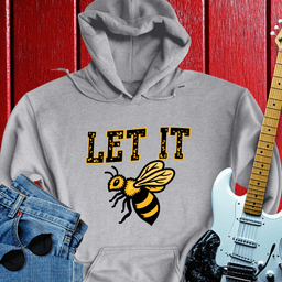Let It Hoodie
