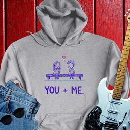 You & Me Hoodie