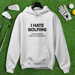 I Hate Golfing Hoodie