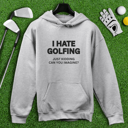 I Hate Golfing Hoodie