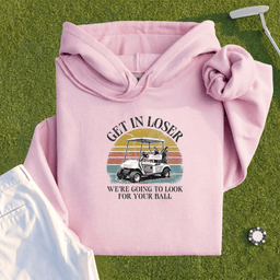 Get In Loser Hoodie