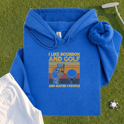 I Like Bourbon and Golf Hoodie