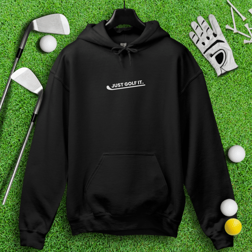 Just Golf It Hoodie