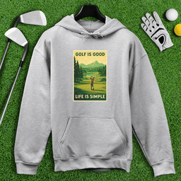 Golf Is Good, Life Is Simple Hoodie