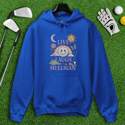 Live Laugh Mulligan Hoodie
