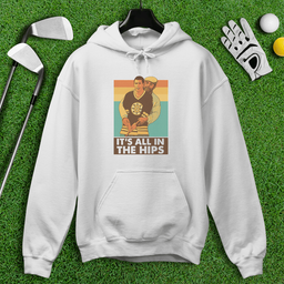 All In The Hips Hoodie