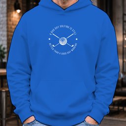 A Bad Day Golfing Hoodie