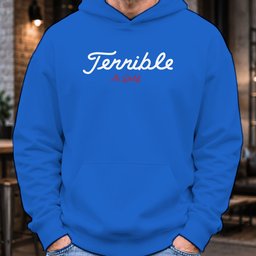 Terrible Hoodie