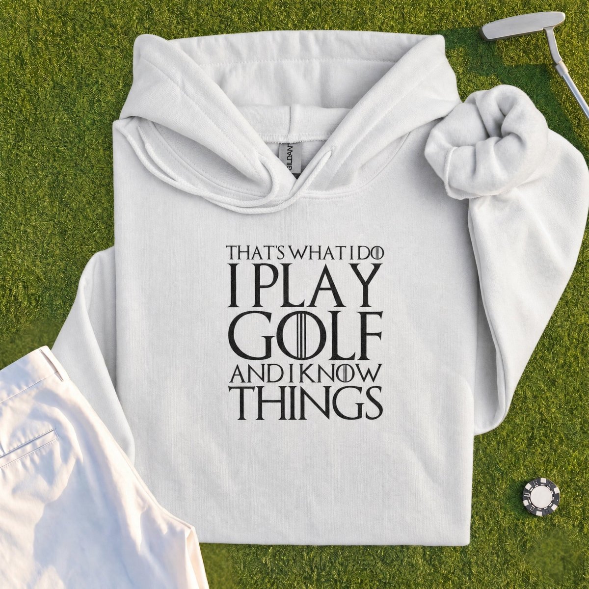 I Play Golf And Know Things Hoodie