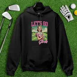 Let's Go Girls Hoodie