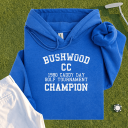 Bushwood Caddy Day Champion Hoodie