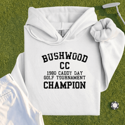 Bushwood Caddy Day Champion Hoodie