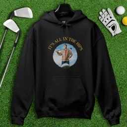 All in the Hips Hoodie