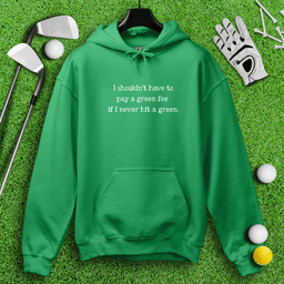 No Green Fee Hoodie