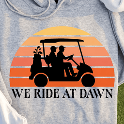 We Ride At Dawn Sunrise Hoodie