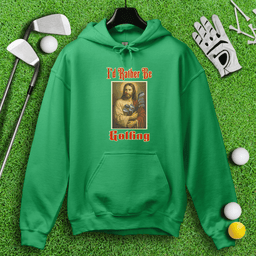 Rather Be Golfing Hoodie