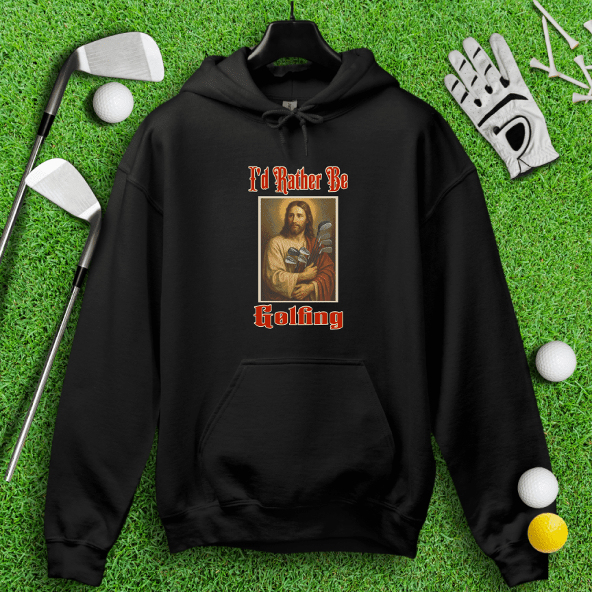 Rather Be Golfing Hoodie