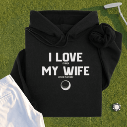 I Love My Wife Hoodie