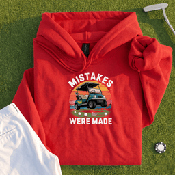 Mistakes Were Made Hoodie