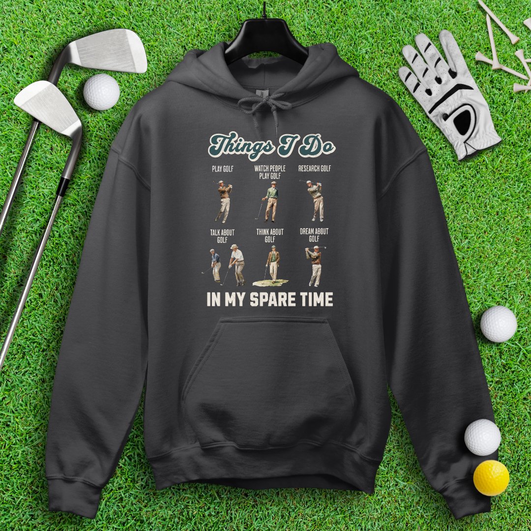 Things I Do In My Spare Time Hoodie