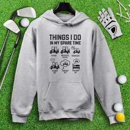 Things I Do In My Spare Time Hoodie