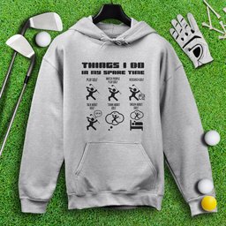 Things I Do In My Spare Time Hoodie