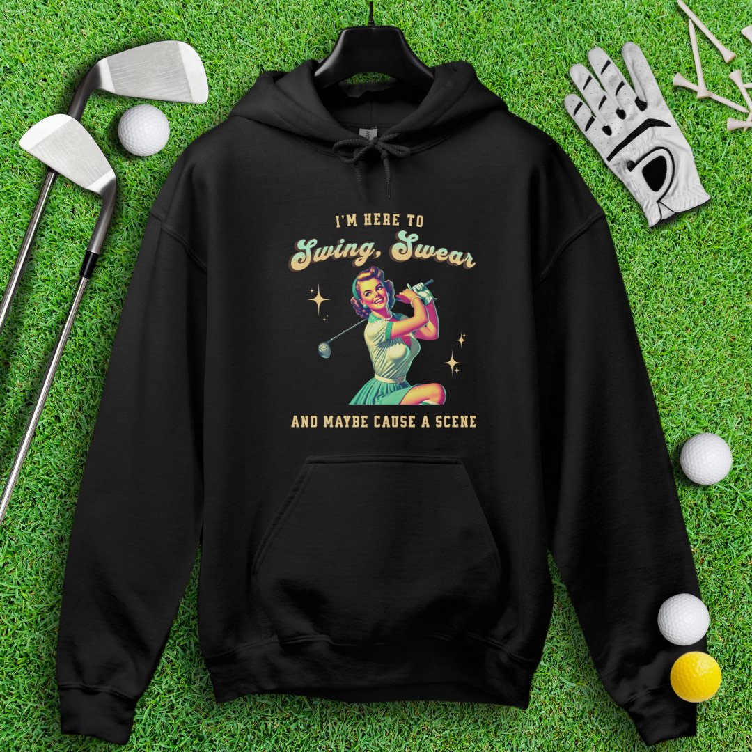 Swing, Swear & Cause A Scene Hoodie