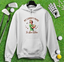 Caddie's Name Is Box Wine Hoodie