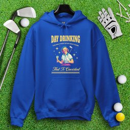 Consistent at Day Drinking Hoodie