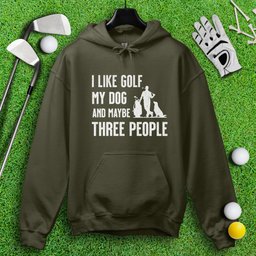 Golf, Dog, and Maybe 3 People Hoodie