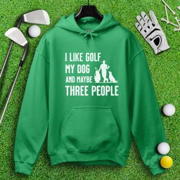 Golf, Dog, and Maybe 3 People Hoodie