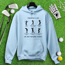 Things I Do In My Spare Time Hoodie