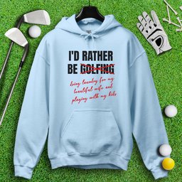 Rather Be Golfing I Mean Laundry Hoodie