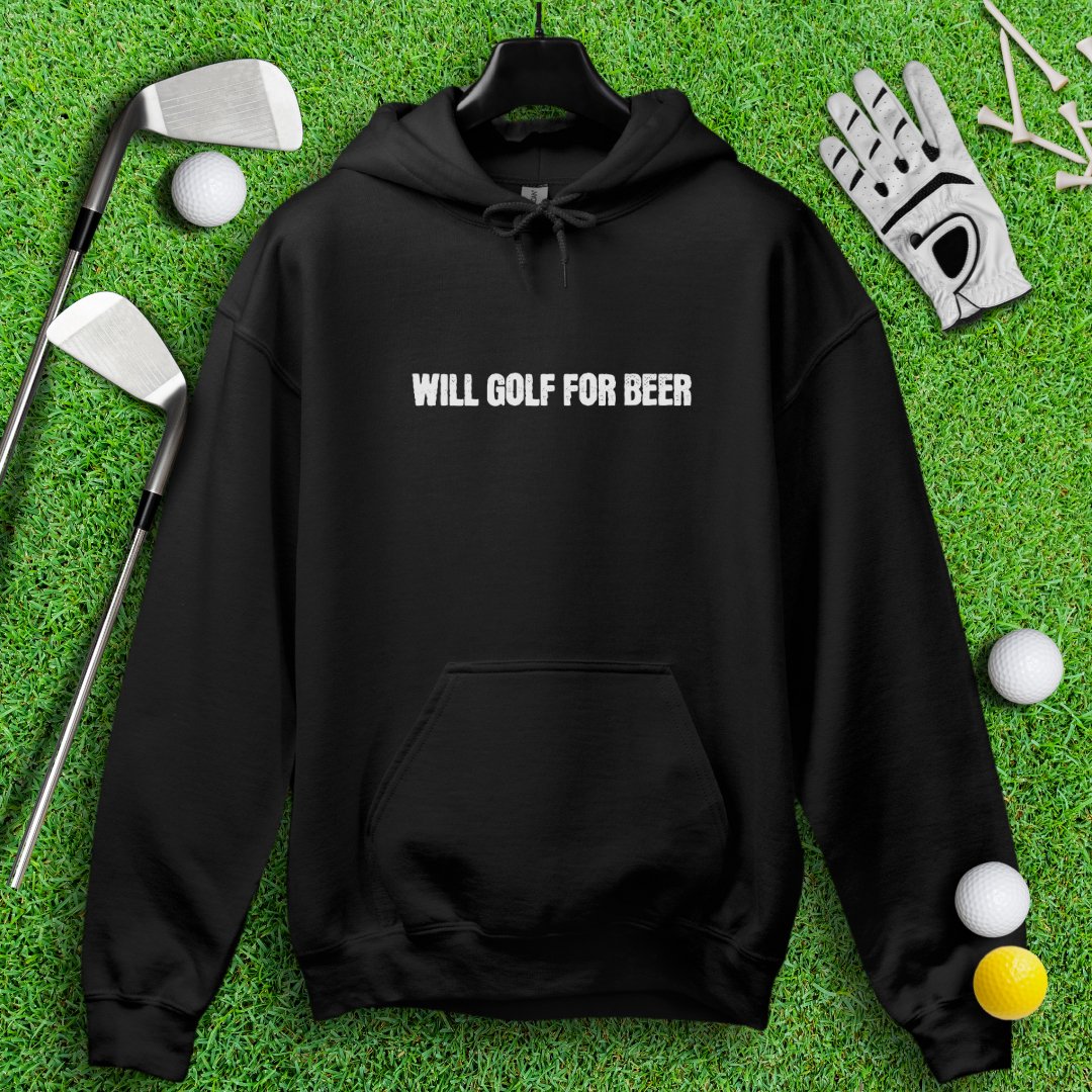 Will Golf For Beer Hoodie