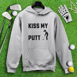 Kiss My Putt Hoodie
