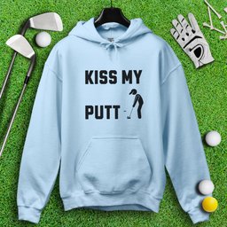 Kiss My Putt Hoodie
