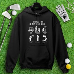 Things I Do In My Spare Time Hoodie