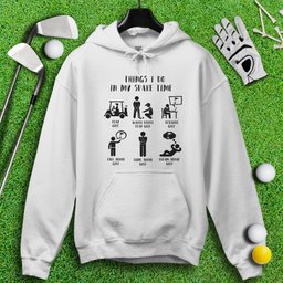 Things I Do In My Spare Time Hoodie