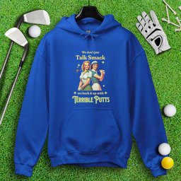 We Don’t Just Talk Smack Hoodie