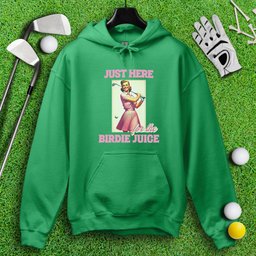 Just Here For The Birdie Juice Hoodie